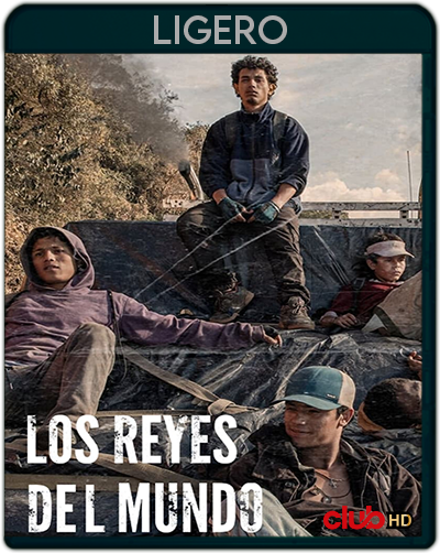 Los reyes del mundo (2022) 1080p LIGERO Latino (Drama)