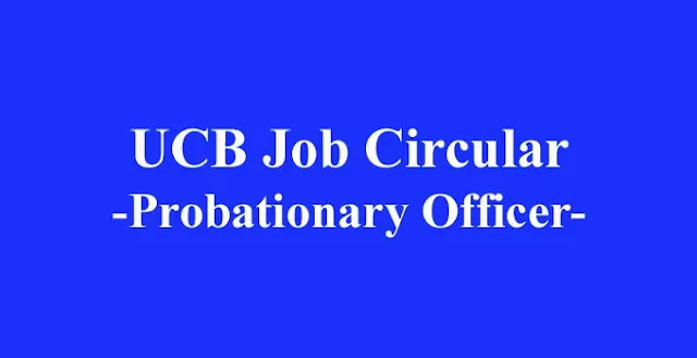 UCB Job Circular 2022 - Probationary Officer