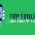 Top Tools For Video Editing App & It’s Features