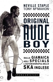 Original Rude Boy - Neville Staple & Tony McMahon