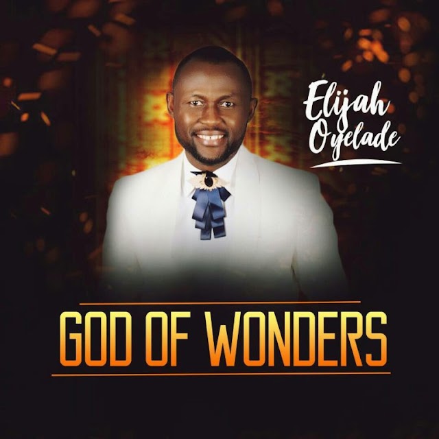 Download God Of Wonders by Elijah Oyelade