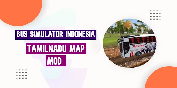 Bus Simulator Indonesia Tamil Nadu Map (BUSSID) Mod Download  