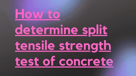 How to determine split tensile strength test of concrete
