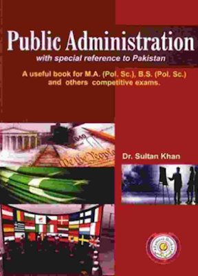 Public Administration By Dr. Sultan Khan