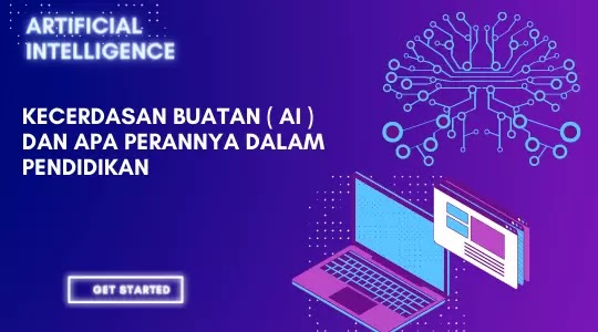 Kecerdasan Buatan ( AI ) dan Apa Perannya dalam Pendidikan