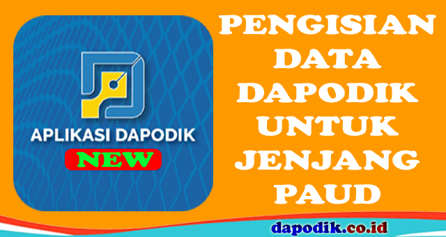 Pengisian Data Dapodik Untuk Jenjang Paud Rilis Aplikasi Dapodik Versi 2022 Dapodik Co Id
