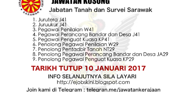 Jawatan Kosong Jabatan Tanah dan Survei Sarawak - 10 Januari 2017