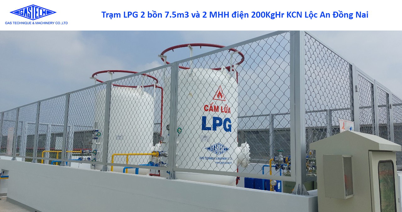 Trạm LPG 2 bồn 7.5m3 và 2 máy hóa hơi điện 200Kg/Hr KCN Lộc An Đồng Nai