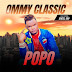 AUDIO | Ommy Classic ft Angel Vivi - Popo | Download