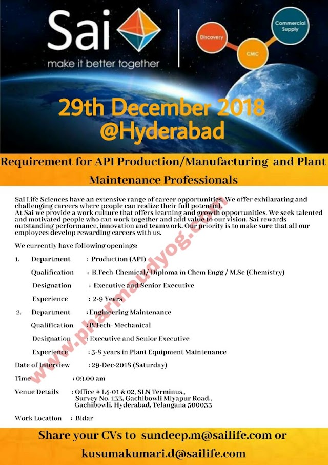 Sai Life | Walk-In for Production & Engineering Services | 29th December 2018 | Hyderabad