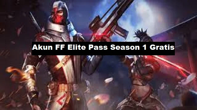 Akun FF Elite Pass Season 1 Gratis