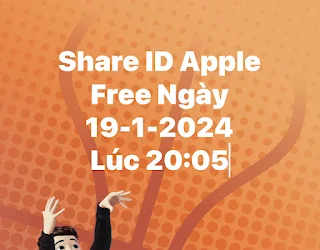 Share ID Apple Free Ngày 19-1-2024 Lúc 20:00