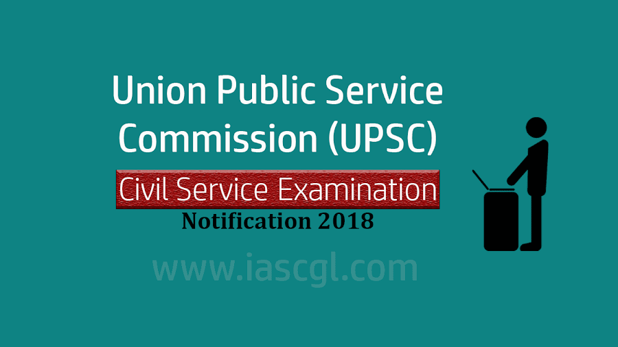 UPSC CSE Notification 2018