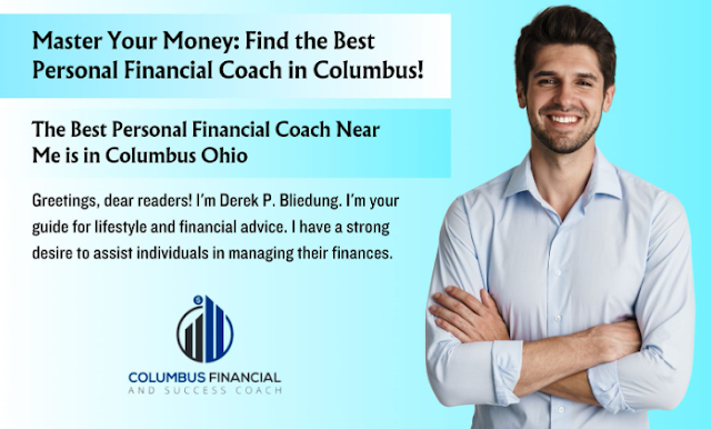 The Best Personal Financial Coach Near Me is in Columbus Ohio