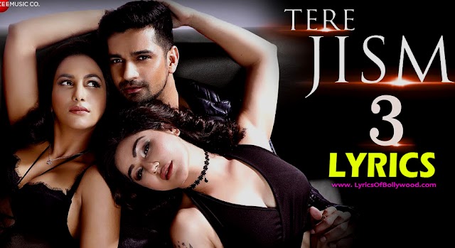 Tere Jism 3 Song Lyrics - Altaaf Sayyed | Vishal Singh, Sneha N, Kangana Sharma 