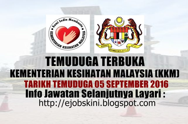 temuduga terbuka kementerian kesihatan malaysia (kkm) september 2016