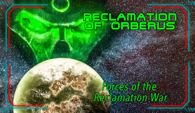 Reclamation of Orberus: Forces of the Reclamation War