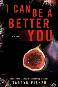 I Can Be A Better You: A shocking psychological thriller (English Edition)