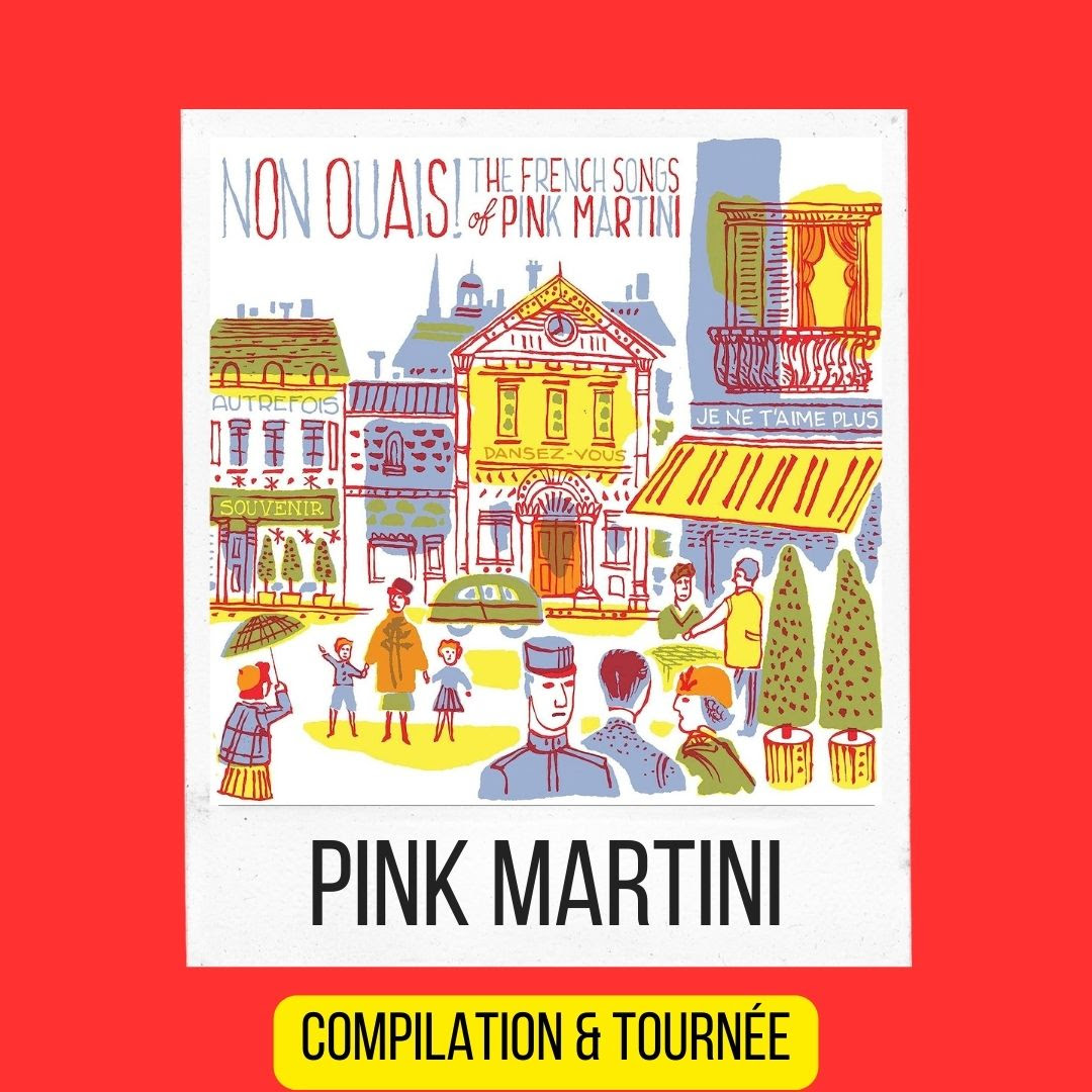 Pink Martini nouvel album Non Ouais!