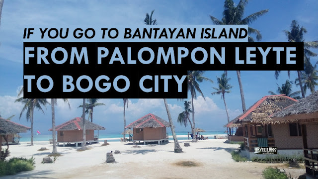 How to go to Bantayan Island from Palampon Leyte via Bogo City