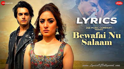 Bewafai Nu Salaam Song Lyrics | Mohsin Khan, Uditi Singh | Raj Barman, Sachin Gupta, Kumaar