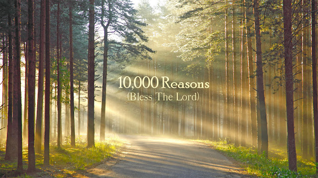10,000 Reasons Bless The Lord Hallelujah