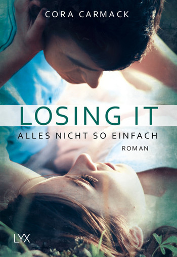 Quelle: https://www.luebbe.de/lyx/buecher/new-adult/losing-it-alles-nicht-so-einfach/id_6079821