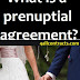 What is a prenuptial agreement ?