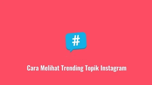 Cara Melihat Trending Topic di Instagram