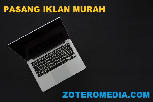 PASANG IKLAN MURAH DI ZOTEROMEDIA.COM