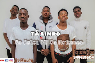 Os Maloa - Tá Limpo (Feat. Os Moikanos) [ Download] 