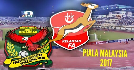 Live Streaming Kelantan vs Kedah Piala Malaysia 18 Julai ...