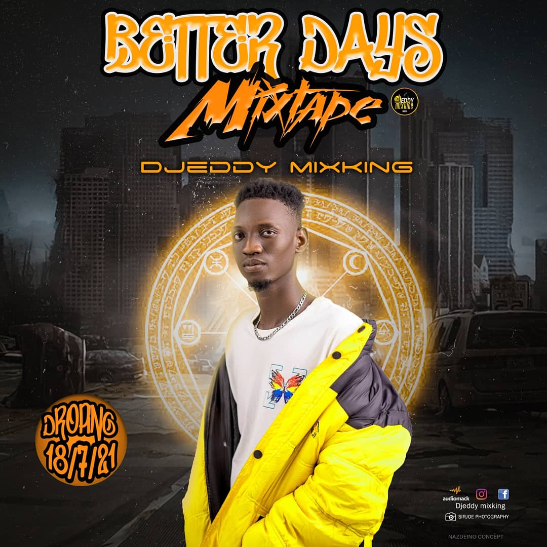 [Mixtape] DJ Eddy Mixking - Better days Mixtape #Arewapublisize