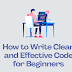 How to Write Clean and Effective Code for Beginners?