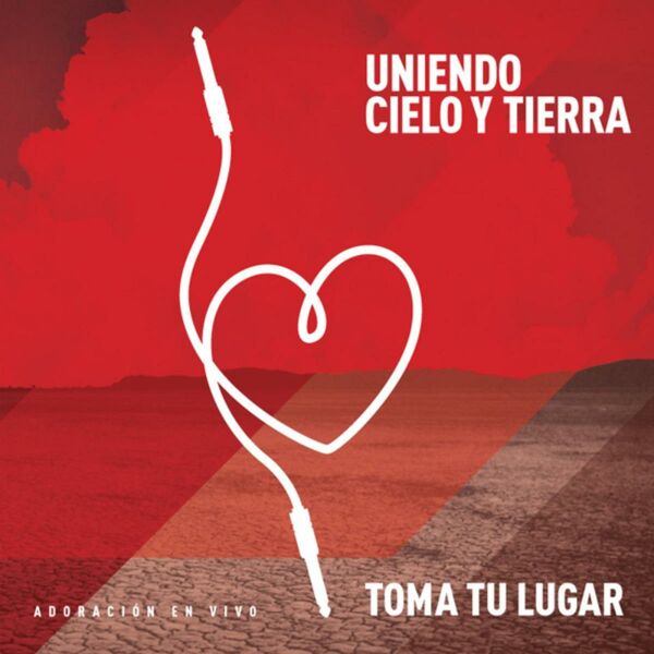 Toma Tu Lugar – Uniendo Cielo Y Tierra 2011