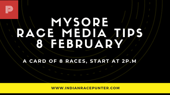 Mysore Race Media Tips 8 February