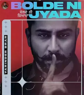 Bolde Ni Jyada Lyrics - Varinder Brar