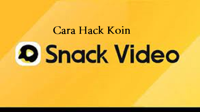 Cara Hack Koin Snack Video