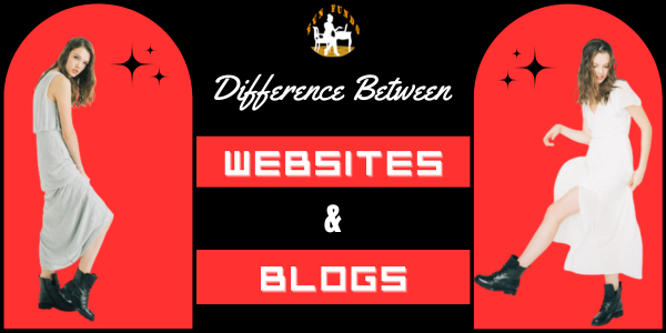 Difference between Websites and Blogs