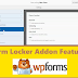 Form Locker Addon Features WPForms