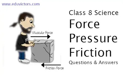 CBSE Class 8 - Science - Force, Pressure and Friction (Short Answer Type Questions)(#eduvictors)(#cbseClass8Science)