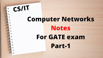 Computer Networks Notes for GATE exam