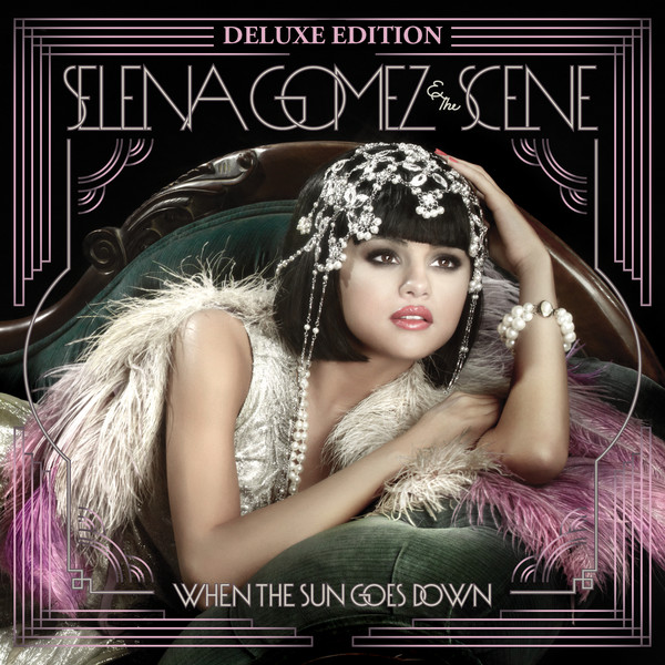 2011 10 28 Selena Gomez & The Scene   When The Sun Goes Down ( Deluxe Edition )