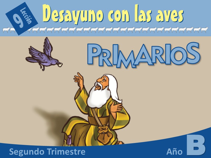 Lección Primarios 2do Trimestre 2021