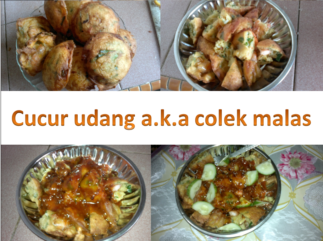 It's all about me!: Cucur udang a.k.a. colek malas 
