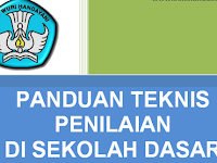 Download Panduan Teknis Penilaian Di Sekolah Dasar ( SD )