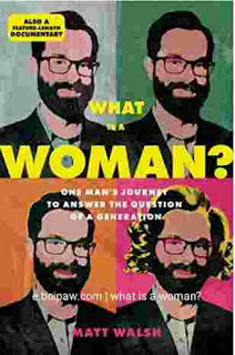 Book: What Is a Woman? One Man's Journey to Answer the Question of a Generation  Author: Matt Walsh Books. Kindle Version Available But PDF Version No Available