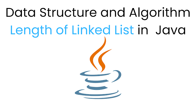 Length of Linked List in Java | Data Structure and Algorithm