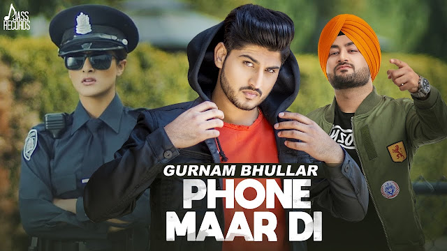 Phone Maar Di Song Lyrics | Gurnam Bhullar Ft. MixSingh | Sukh Sanghera | Latest Punjabi Songs 2018