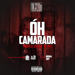 Naice Zulu & BC - Oh camarada (Rap) [Download Mp3]  MP3